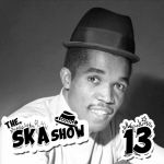 Ska Show 13 – Ska Roots