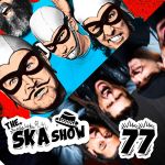 Ska Show 77 – Who is the best band?