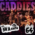 Ska Show 64 – Mad Caddies