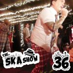 Ska Show 36 – The Mighy Bosstones