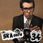 Ska Show 34 – Elvis Costello