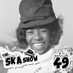 Ska Show 49 – The Ladies of Ska