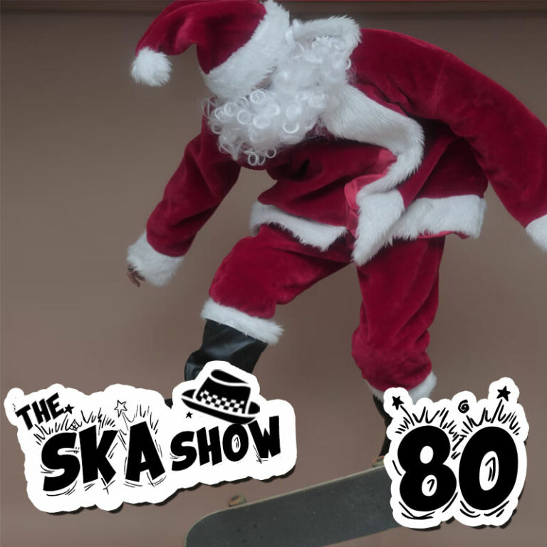 Ska Show 80 - It's Ska Christmas!