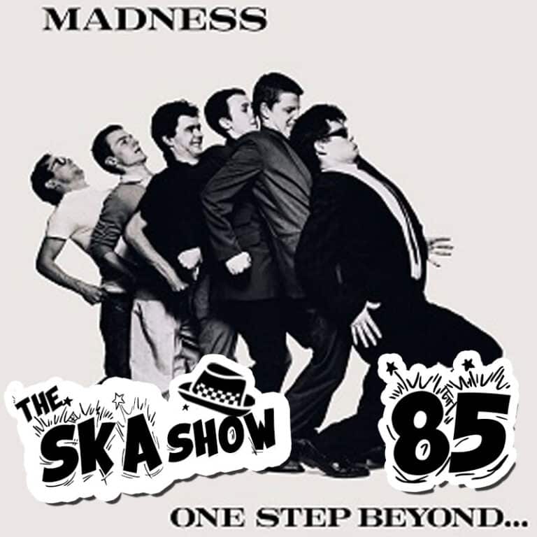 Ska Show 85 - One Step Beyond